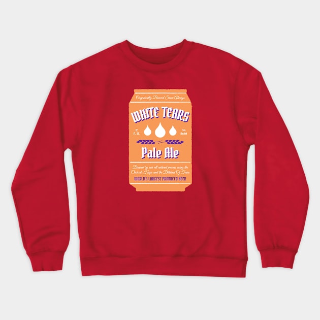 White Tears Pale Ale - Beer Can Crewneck Sweatshirt by FangirlFuel